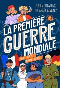 Image de 100 % Bio - La Première Guerre mondiale vue par deux ados