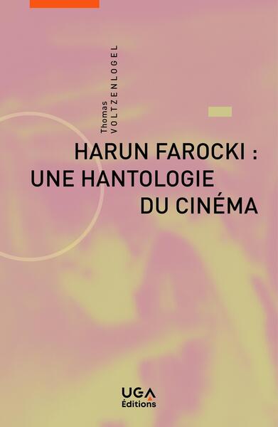 Picture of Harun Farocki : une hantologie du cinéma