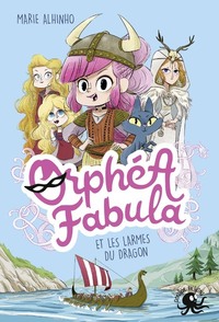 Image de Orphéa Fabula et les larmes du dragon