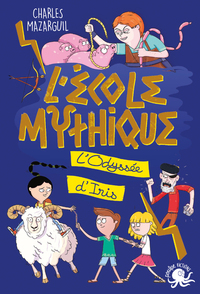 Picture of L'École mythique - L'Odyssée d'Iris