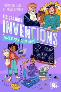 Image de 100 % Bio - Les grandes inventions vues par deux ados