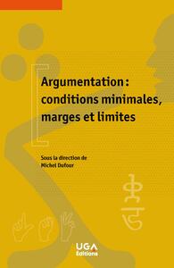 Image de Argumentation : conditions ­minimales, marges et limites