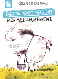 Image de Tarzan, poney méchant - Mon meilleur ennemi