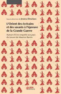 Picture of L'Orient des écrivains et des savants à l'épreuve de la Grande Guerre