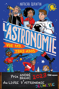 Picture of 100 % Bio - L'Astronomie vue par trois ados