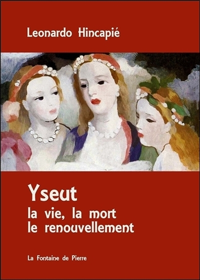 Image de Yseut - La vie, la mort le renouvellement