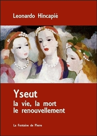 Image de Yseut - La vie, la mort le renouvellement