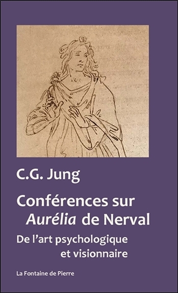 Picture of Conférences sur Aurélia de Nerval - De l'art psychologique et visionnaire