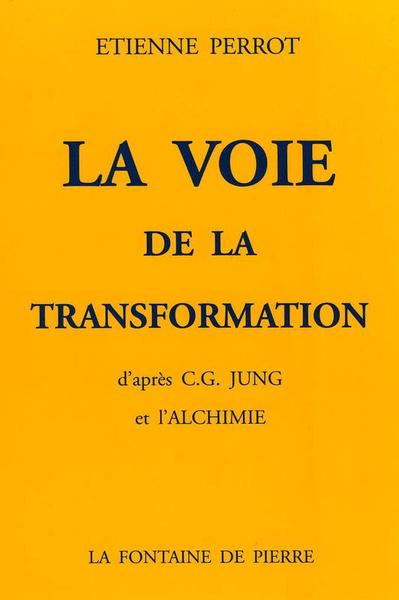 Picture of La voie de la transformation d'après C.G. Jung et l'alchimie