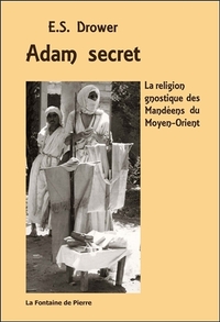 Image de Adam secret - La religion gnostique des Mandéens du Moyen-Orient
