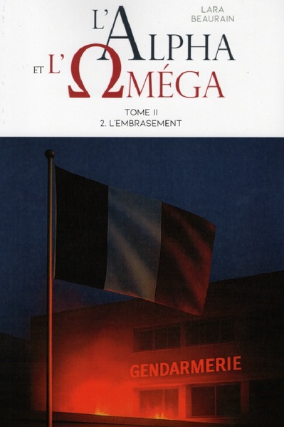 Image de L'ALPHA et L'OMEGA : Tome II, volume 2: L'EMBRASEMENT