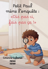 Picture of Petit Paul mène l'enquête "Dis pas ci, fais pas ça"