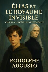 Picture of Élias et le royaume invisible tome III