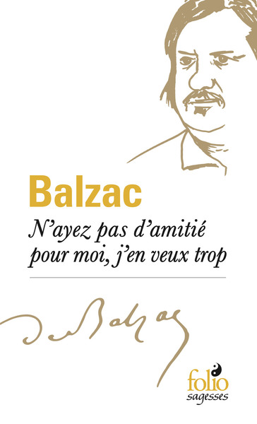 Picture of N'ayez pas d'amitié pour moi, j'en veux trop