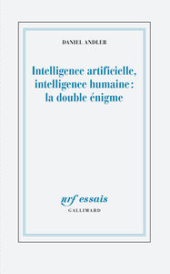 Picture of Intelligence artificielle, intelligence humaine : la double énigme