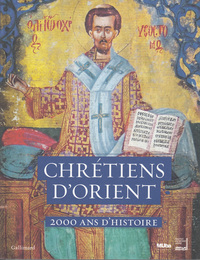 Image de Chrétiens d'Orient : 2000 ans d'histoire