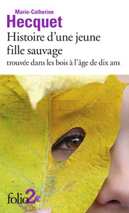 Picture of Histoire d'une jeune fille sauvage trouvée dans les bois à l'âge de dix ans