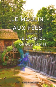 Image de LE MOULIN AUX FEES & LE LAPIN QUI GROSSISSAIT - VERSION "DYS"