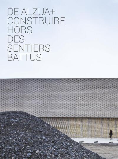 Picture of De Alzua+ construire hors des sentiers battus