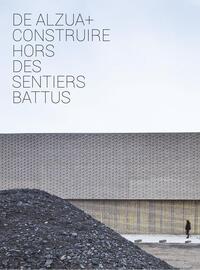 Picture of De Alzua+ construire hors des sentiers battus
