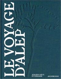 Picture of Le voyage d'ALEP