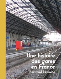 Picture of Une Histoire des gares en France