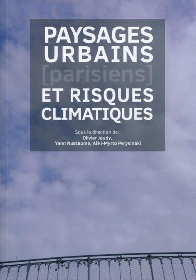 Picture of Paysages urbains parisiens et risques climatiques