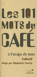 Picture of Les 101 mots du café à l'usage de tous