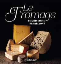 Picture of Le fromage, son histoire, ses régions