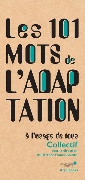 Image de Les 101 mots de l'adaptation, à l'usage de tous