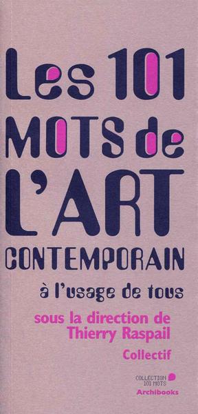 Image de Les 101 mots de l'art contemporain à l'usage de tous