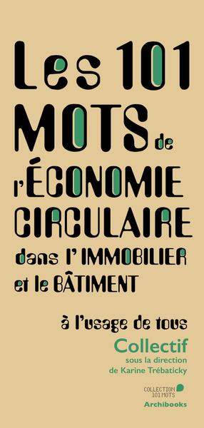 Picture of Les 101 mots de l'économie circulaire dans l'immobilier et le bâtiment