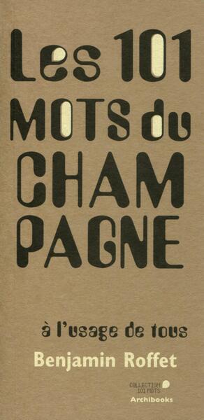 Image de Les 101 mots du champagne