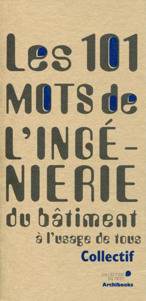Picture of 101 mots de l'ingénierie du bâtiment