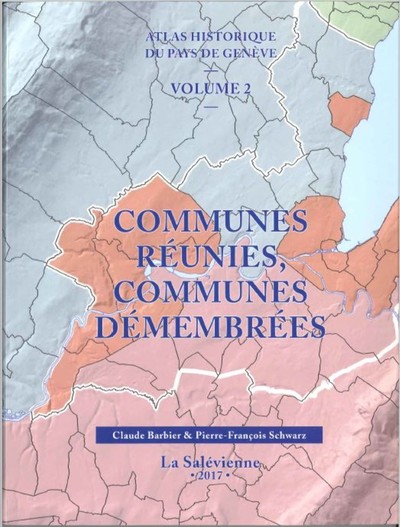 Picture of Atlas historique du Pays de Genève Vol. 2 - Communes réunies, communes démembrées