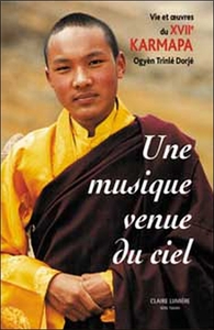 Image de Musique venue du ciel - XVIIe Karmapa