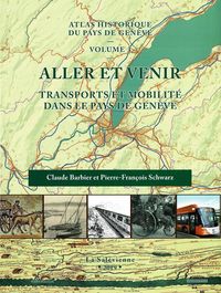 Picture of Atlas historique du Pays de Genève Vol. 3 - Aller et venir