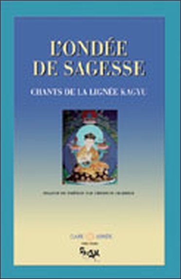 Image de Ondée de sagesse - Chants de la lignée Kagyu