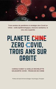 Picture of Planète Chine Zéro Covid, Trois ans sur Orbite
