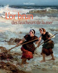 Image de L'or brun des faucheurs de la mer