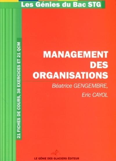 Image de MANAGEMENT DES ORGANISATIONS. 21 FICHES DE COURS, 38 EXERCICES ET 21 QCM
