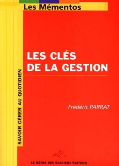 Image de LES CLES DE LA GESTION. SAVOIR GERER AU QUOTIDIEN