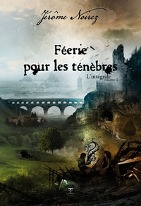 Image de Féerie pour les ténèbres l'intégrale T1