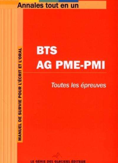 Image de BTS AG PME-PMI. MANUEL DE SURVIE POUR L'ECRIT ET L'ORAL TOUTES LES EPREUVES