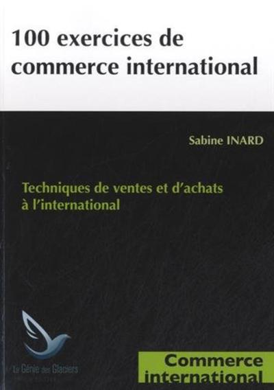Image de 100 EXERCICES DE COMMERCE INTERNATIONAL