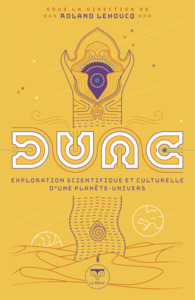 Image de Dune, exploration scientifique et culturelle d'une planète-univers