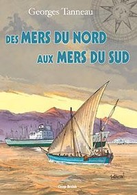 Picture of Des mers du Nord aux mers du Sud - dans le sillage d'un cargo