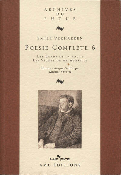 Picture of VERHAEREN : POESIE COMPLETE - T06 - POESIE COMPLETE 6 : LES BORDS DE LA ROUTE ; LES VIGNES DE MA MUR
