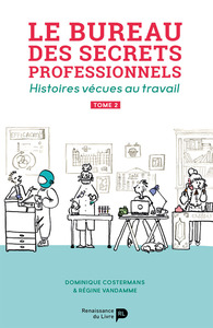 Picture of Le bureau des secrets professionnels : histoires vécues au travail. Vol. 2