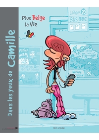 Picture of Dans les yeux de Camille. Vol. 1. Plus belge la vie